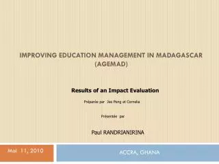 Improving Education Management in Madagascar ( agemad )