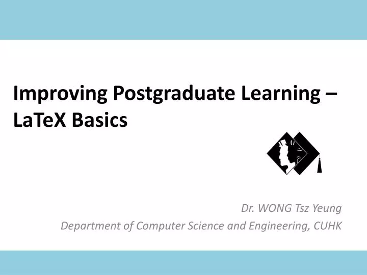 improving postgraduate learning latex basics