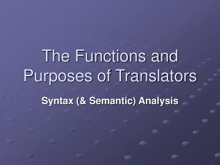 the functions and purposes of translators
