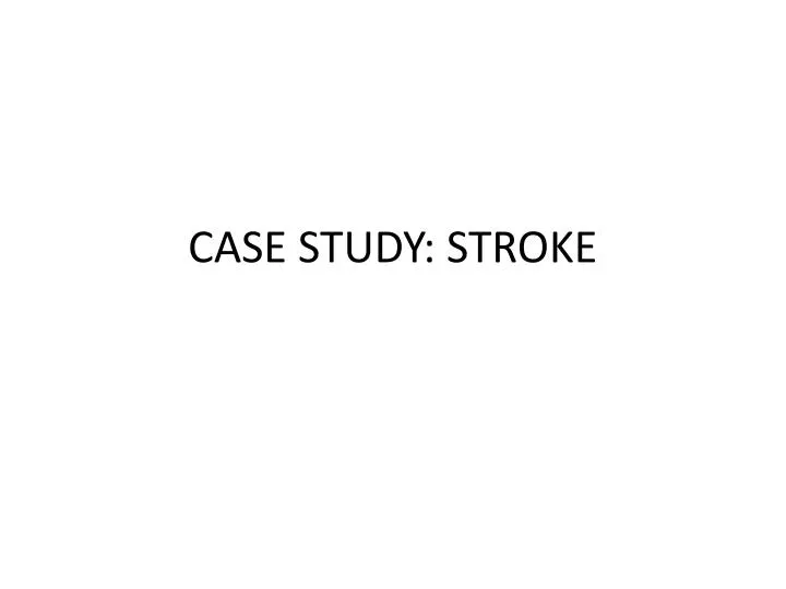 case study stroke