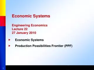 Economic Systems Engineering Economics Lecture 22 27 January 2010