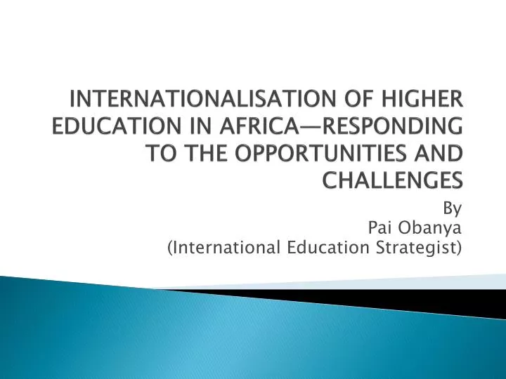 internationalisation of higher education in africa responding to the opportunities and challenges