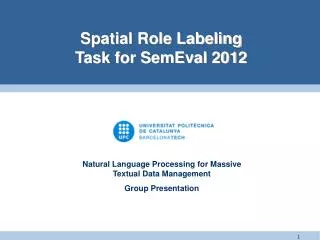 Spatial Role Labeling Task for SemEval 2012