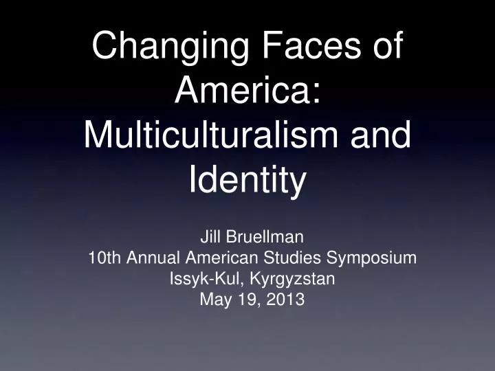 changing faces of america multiculturalism and identity