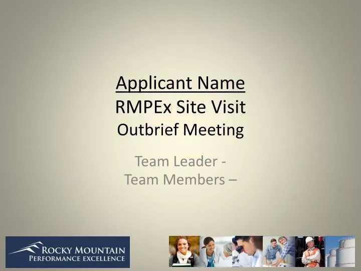 applicant name rm pex site visit outbrief meeting