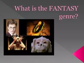 What is the FANTASY genre?