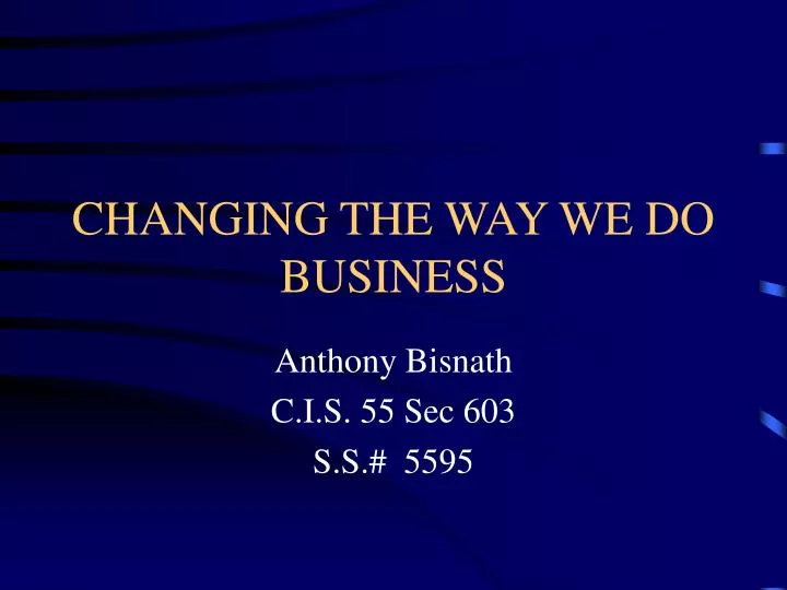 changing the way we do business