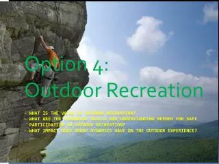 Option 4: Outdoor Recreation