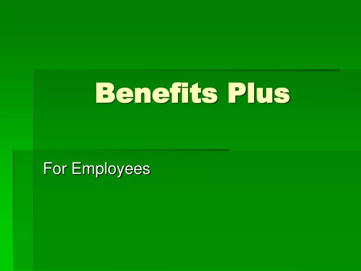 benefits plus