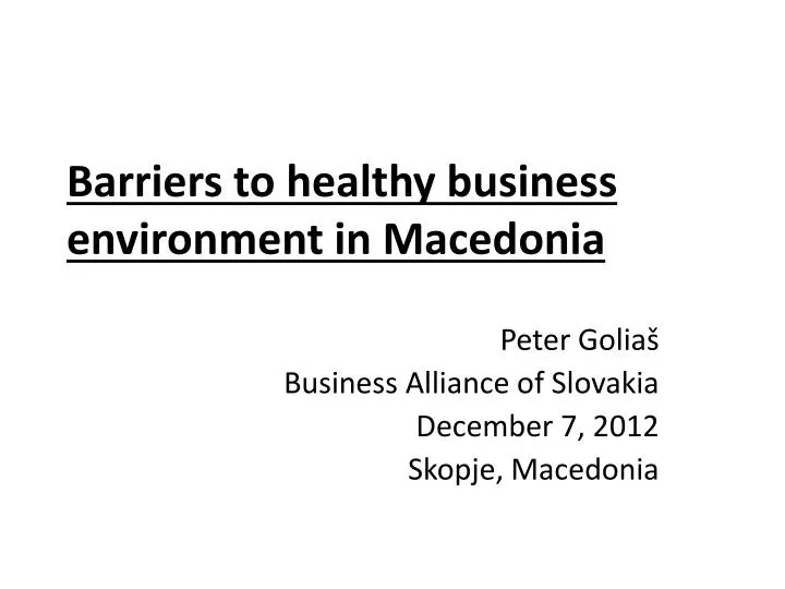 barriers to healthy business environment in macedonia