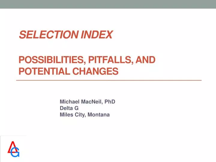 selection index possibilities pitfalls and potential changes