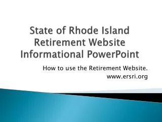 State of Rhode Island Retirement Website Informational PowerPoint