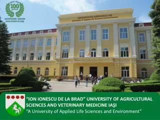 “ION IONESCU DE LA BRAD” UNIVERSITY OF AGRICULTURAL SCIENCES AND VETERINARY MEDICINE IA ŞI