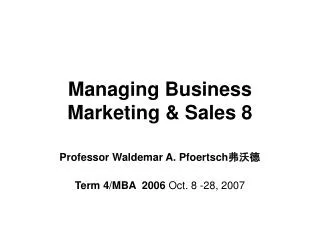 Managing Business Marketing &amp; Sales 8