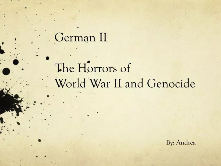 german ii the horrors of world war ii and genocide