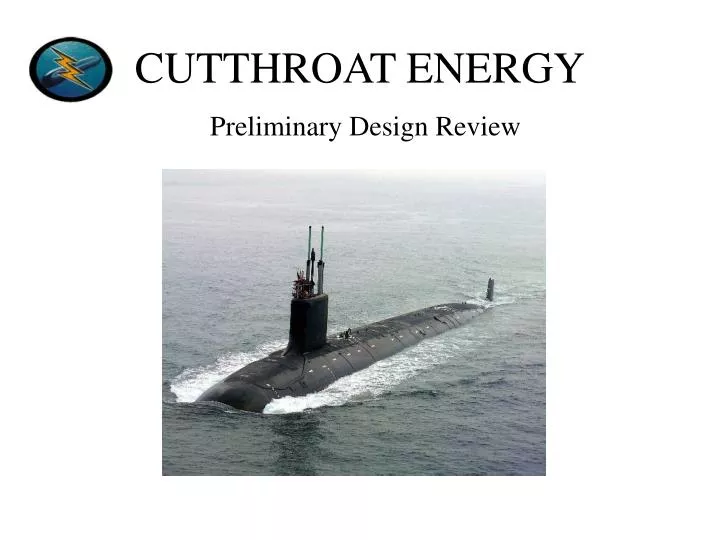 cutthroat energy preliminary design review