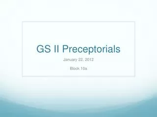 GS II Preceptorials