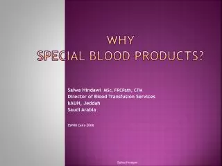 Why Special Blood Products?