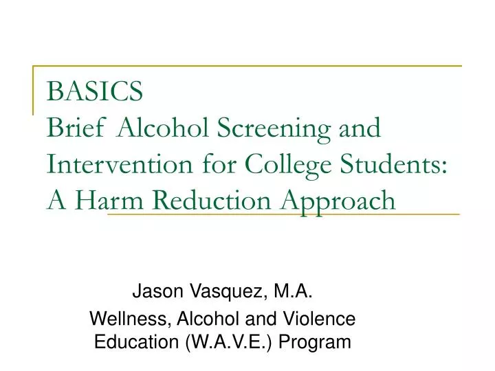 basics brief alcohol screening and intervention for college students a harm reduction approach