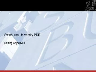 Swinburne University PDR Setting objectives