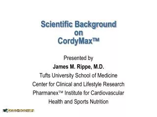 Scientific Background on CordyMax ?