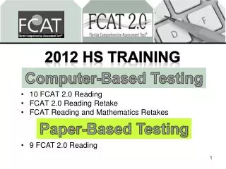 10 FCAT 2.0 Reading FCAT 2.0 Reading Retake FCAT Reading and Mathematics Retakes