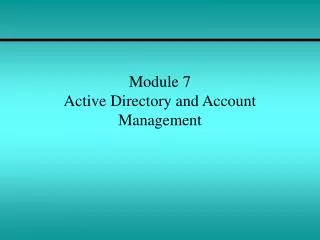 Module 7 Active Directory and Account Management