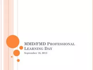 MMD/FMD Professional Learning Day