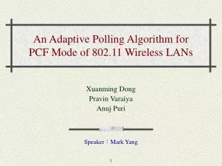 An Adaptive Polling Algorithm for PCF Mode of 802.11 Wireless LANs