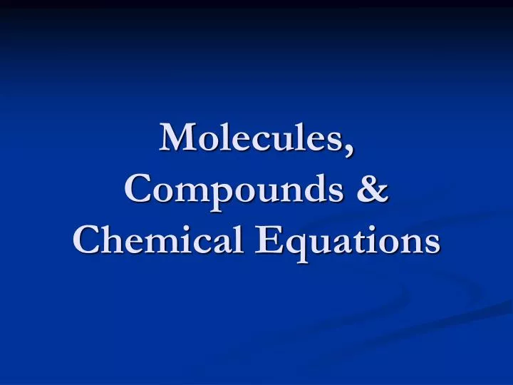 molecules compounds chemical equations