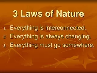 3 Laws of Nature