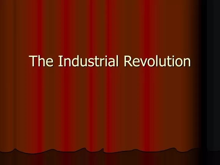 the industrial revolution