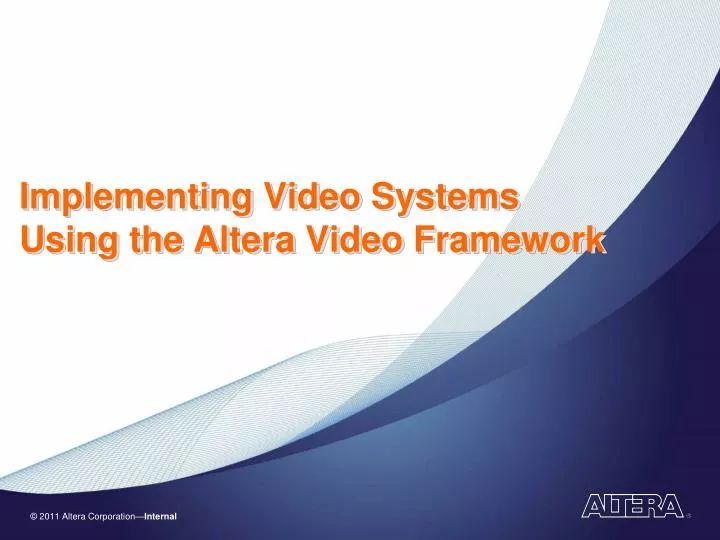 implementing video systems using the altera video framework