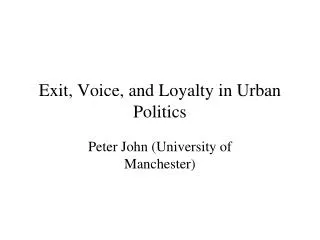 Exit, Voice, and Loyalty in Urban Politics
