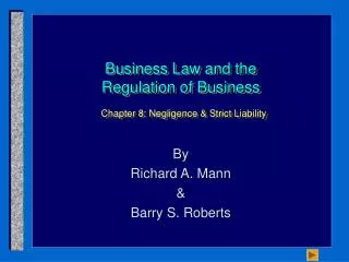 Business Law and the Regulation of Business Chapter 8: Negligence &amp; Strict Liability