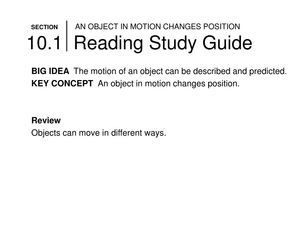 PPT - SECTION AN OBJECT IN MOTION CHANGES POSITION 10.1 Reading Study ...