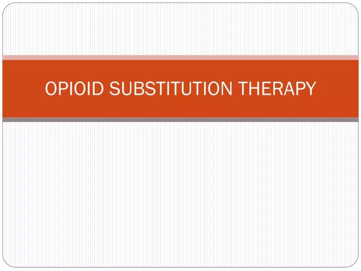opioid substitution therapy