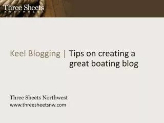 Keel Blogging | Tips on creating a great boating blog Three Sheets Northwest