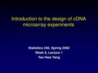 Introduction to the design of cDNA microarray experiments