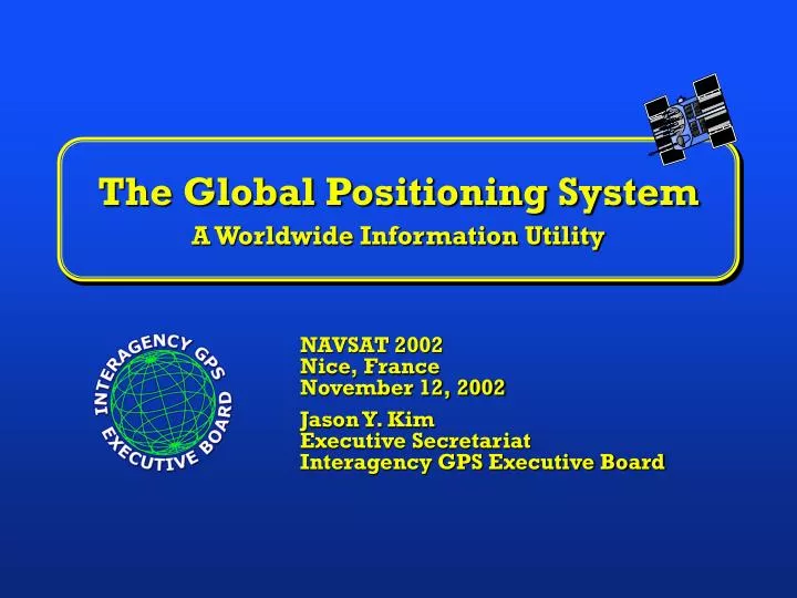 the global positioning system a worldwide information utility