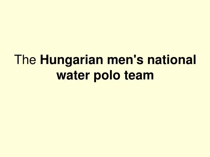 the hungarian men s national water polo team