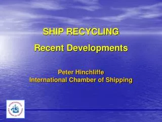 SHIP RECYCLING Recent Developments