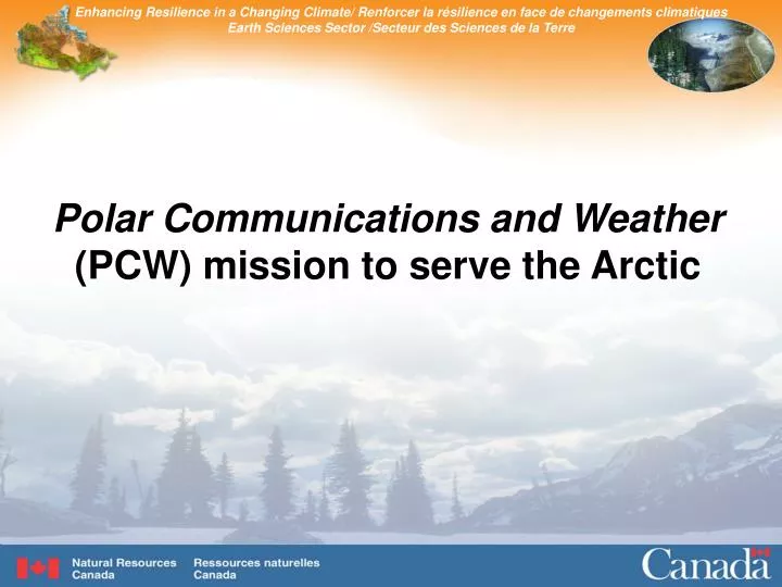 polar communications and weather pcw mission to serve the arctic