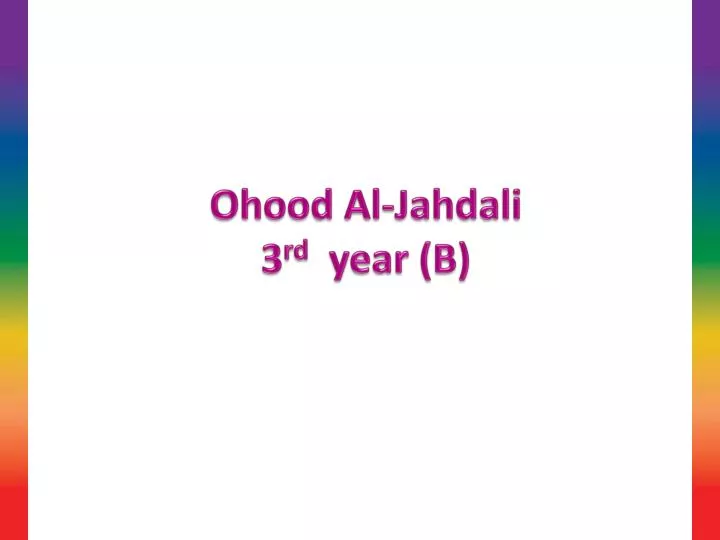 ohood al jahdali 3 rd year b