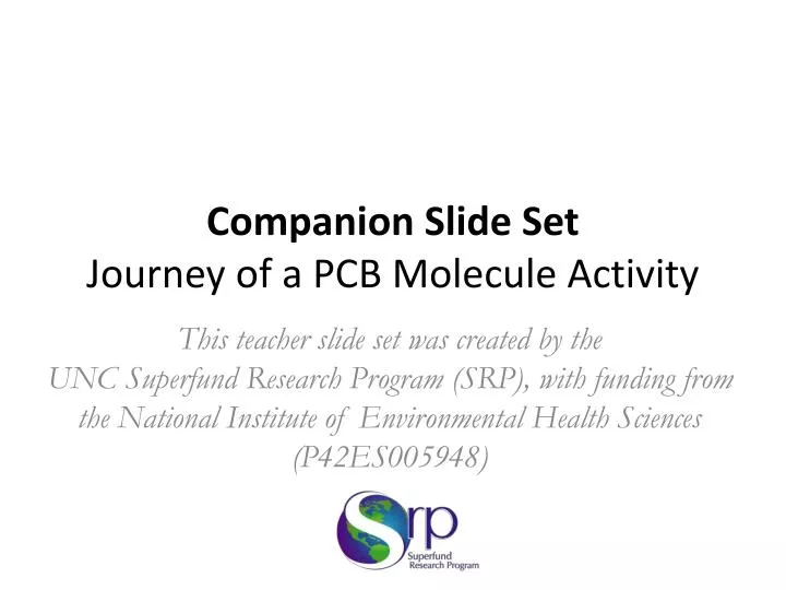 companion slide set journey of a pcb molecule activity