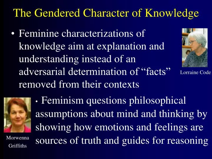 the gendered character of knowledge