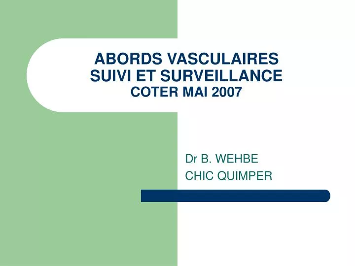 abords vasculaires suivi et surveillance coter mai 2007