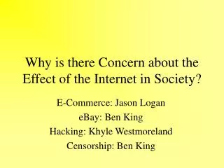 Why is there Concern about the Effect of the Internet in Society?