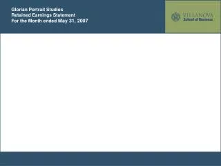 Glorian Portrait Studios Retained Earnings Statement For the Month ended May 31, 2007