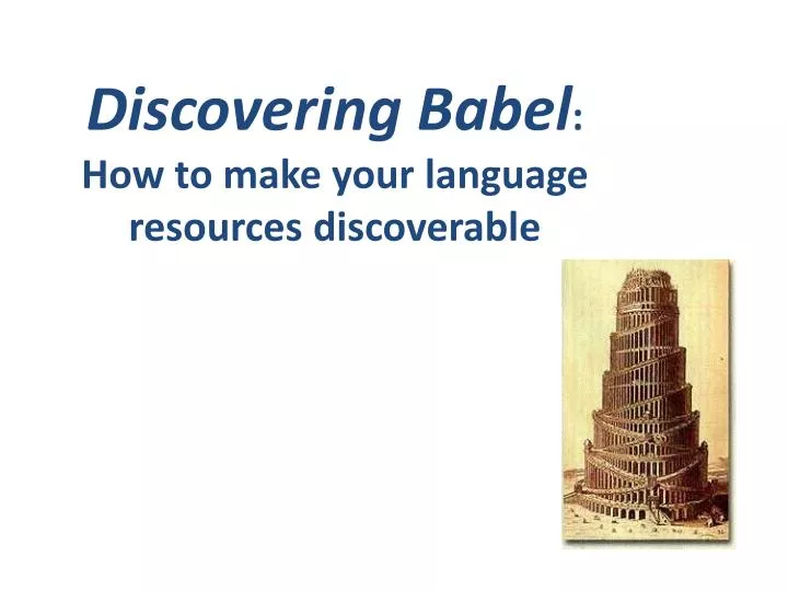 discovering babel how to make your language resources discoverable